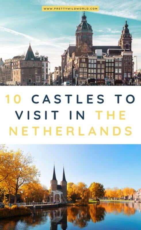 Castles in the Nehterlands | Looking for something interesting and historical to see in the Netherlands other than its usual tourist attractions? Learn a bit of history and find out what are the top castles in the Netherlands! #netherlands #europe #castles #palace #traveldestinations #traveltips #bucketlisttravel #travelideas #travelguide #amazingdestinations #traveltheworld