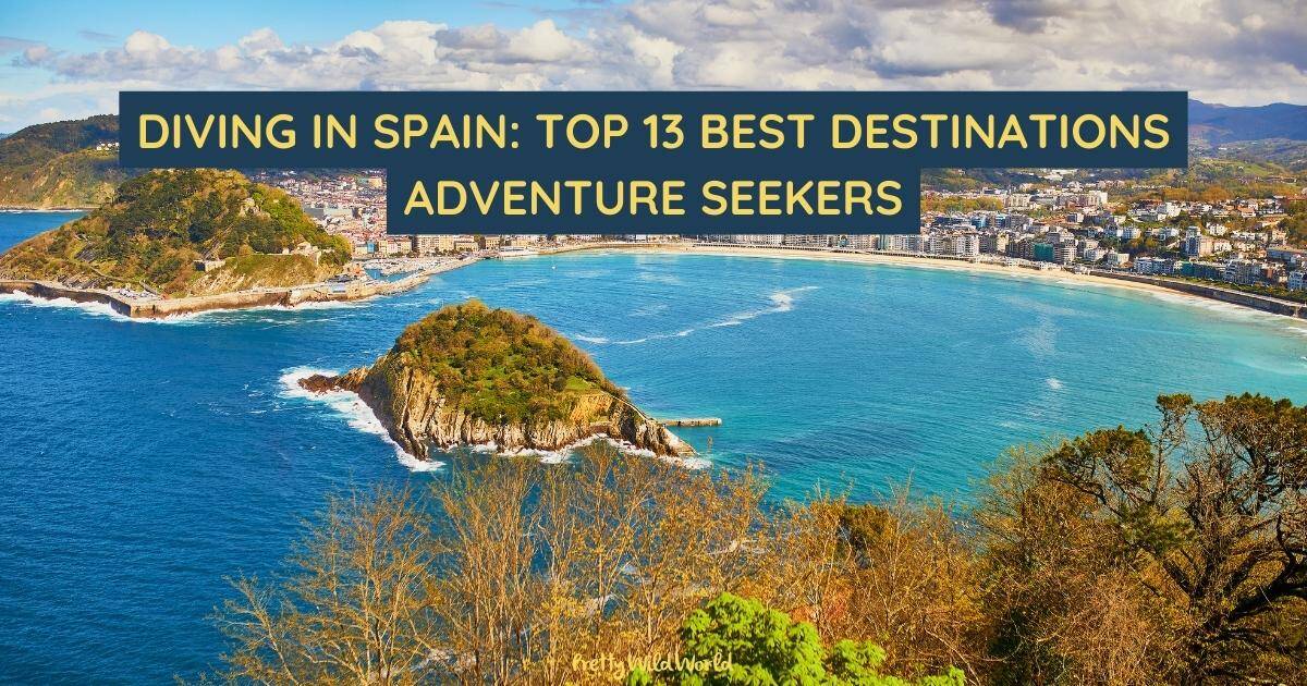 Diving in Spain: Top 13 Best Destinations Adventure Seekers