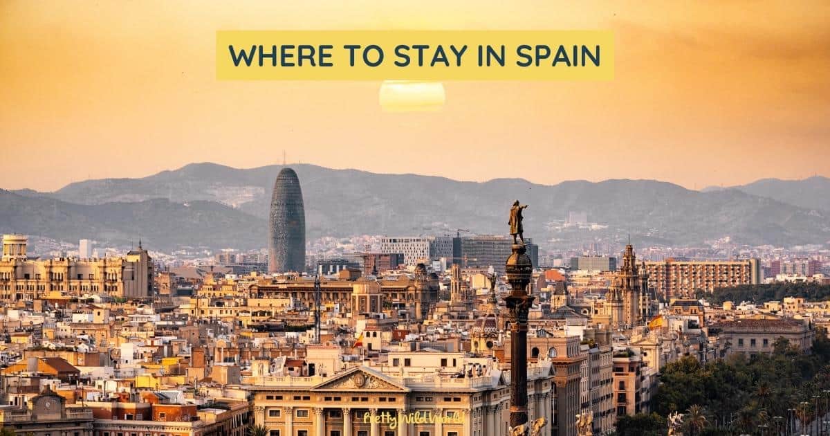WHERE TO STAY IN SPAIN