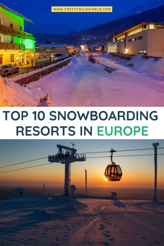 Top 10 Snowboarding Resorts in Europe to See for a Fun-Filled Experience