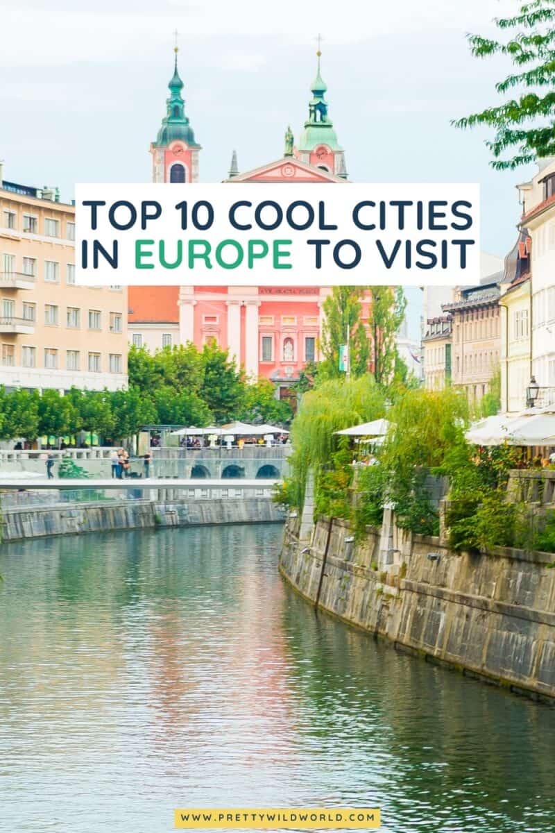 Top 10 Cool Cities in Europe to Visit