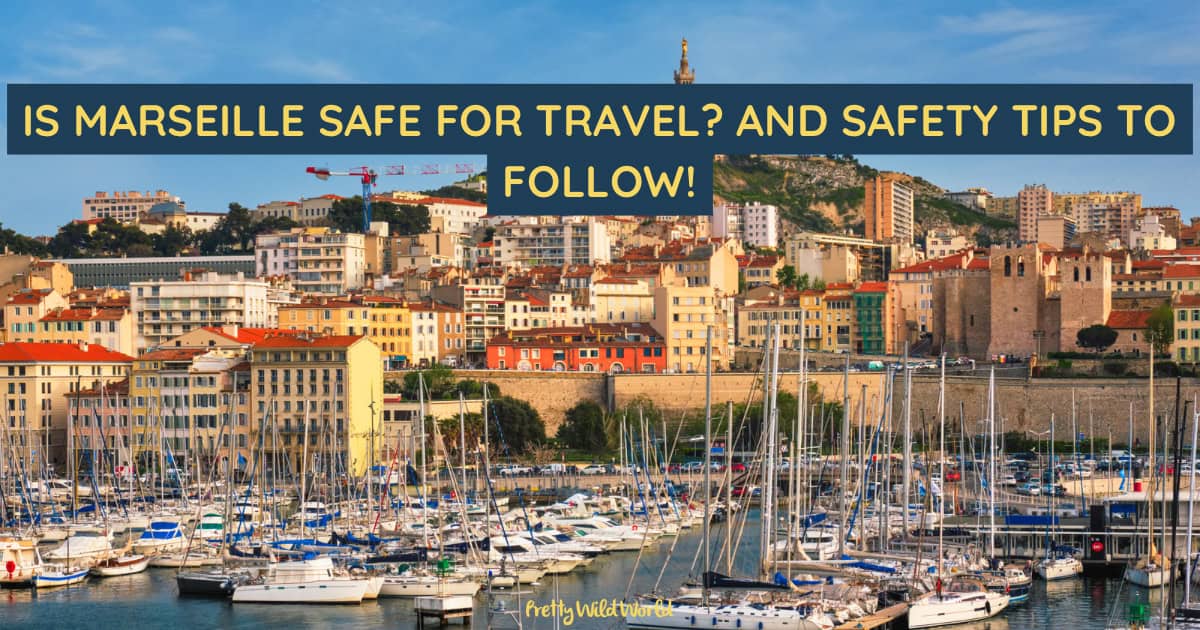 is marseille safe for travel