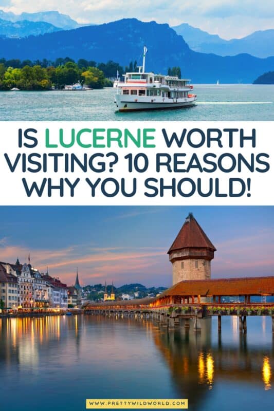 Is Lucerne Worth Visiting? Discover the allure of Lucerne - from its stunning scenery to iconic landmarks, cultural events, and delicious Swiss cuisine. Is it worth visiting? Find out!
