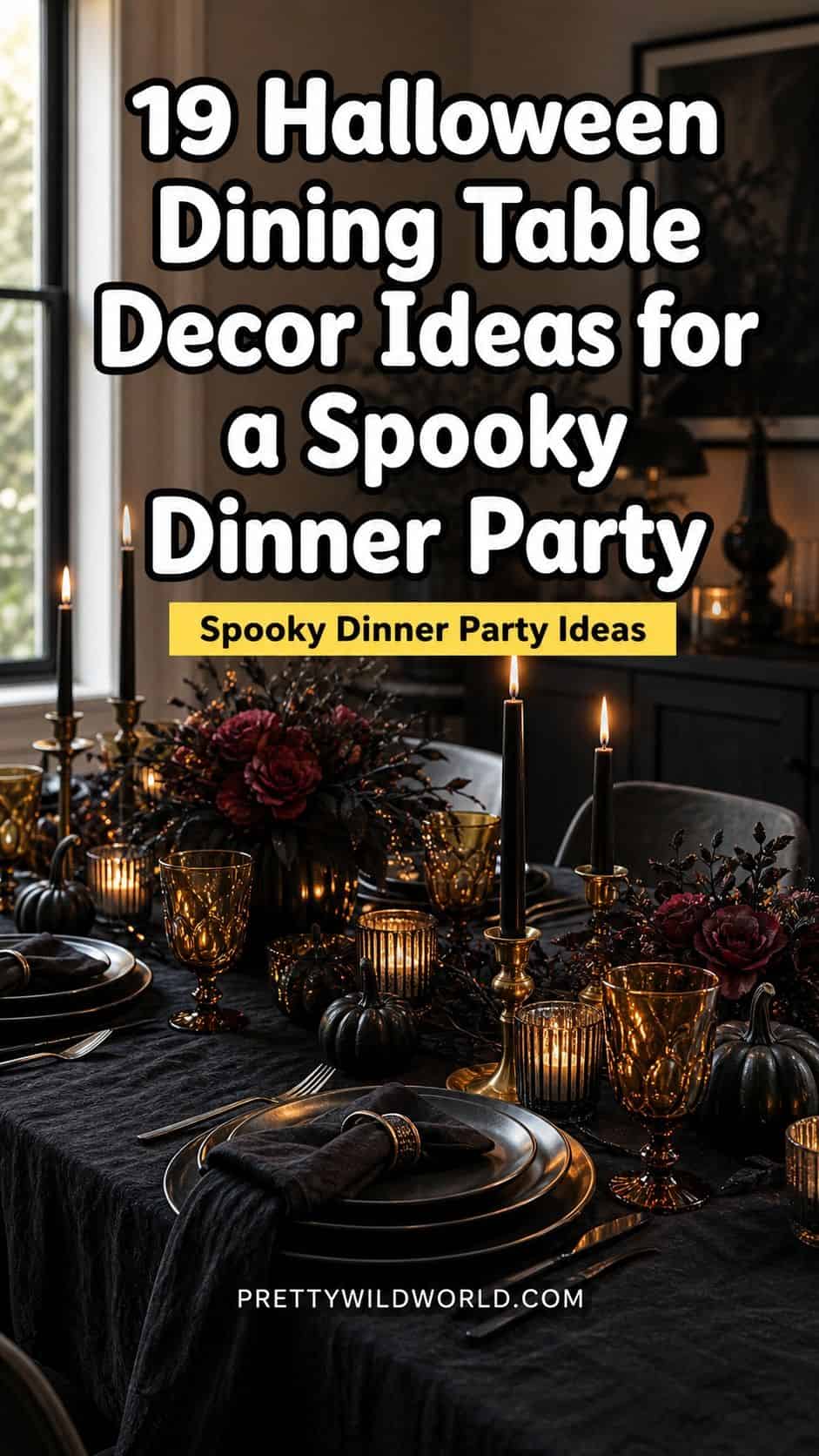 Pinterest pin for 19 Halloween Dining Table Decor Ideas for a Spooky Dinner Party from Pretty Wild World.