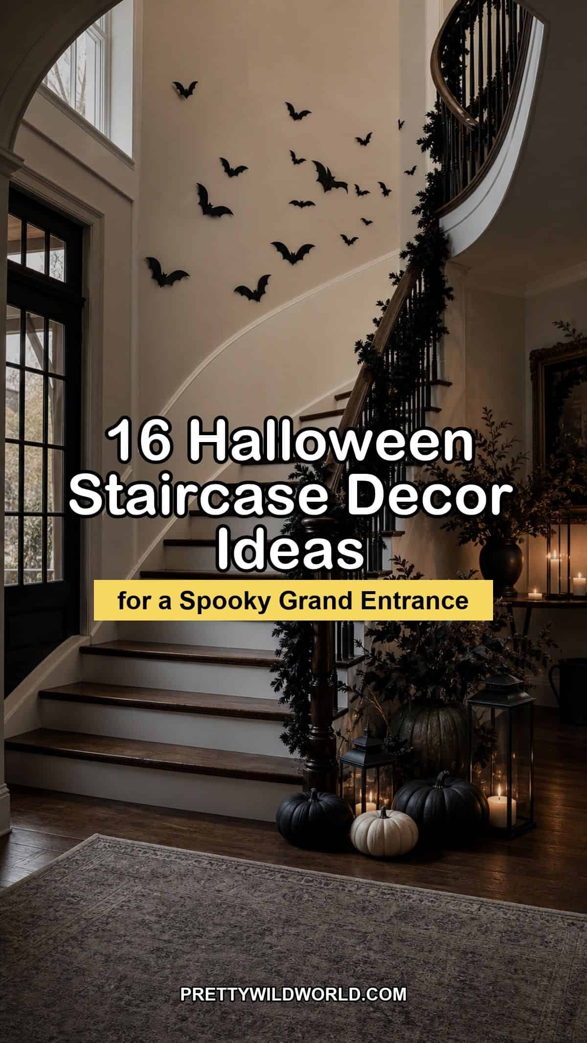Pinterest pin for 16 Halloween Staircase Decor Ideas for a Spooky Grand Entrance from Pretty Wild World.