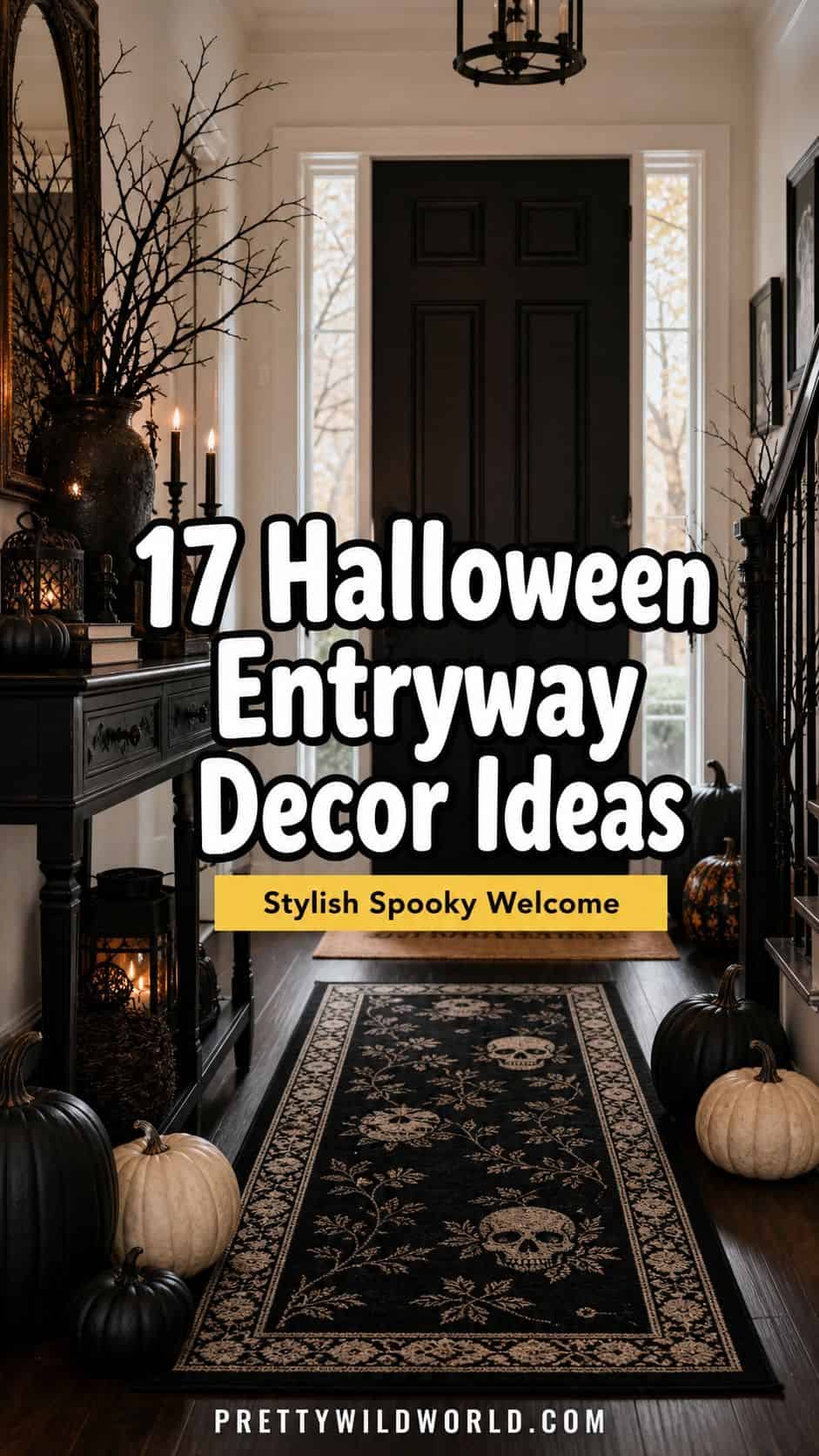 Pinterest pin for 17 Halloween Entryway Decor Ideas for a Stylish Spooky Welcome from Pretty Wild World.