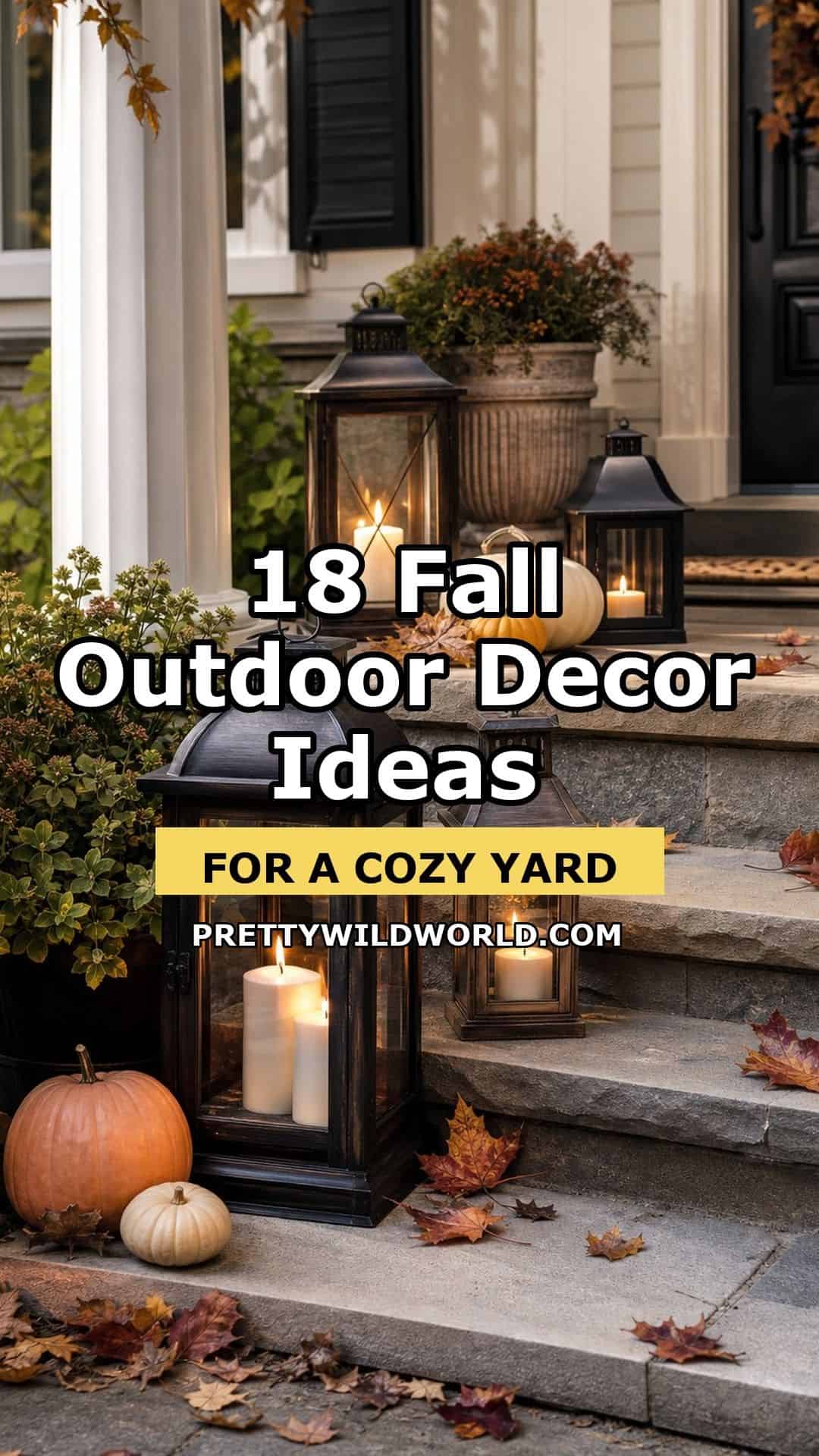 Pinterest pin for 18 fall outdoor decor ideas: black lanterns with candles on stone front steps with pumpkins, a planter and fallen leaves