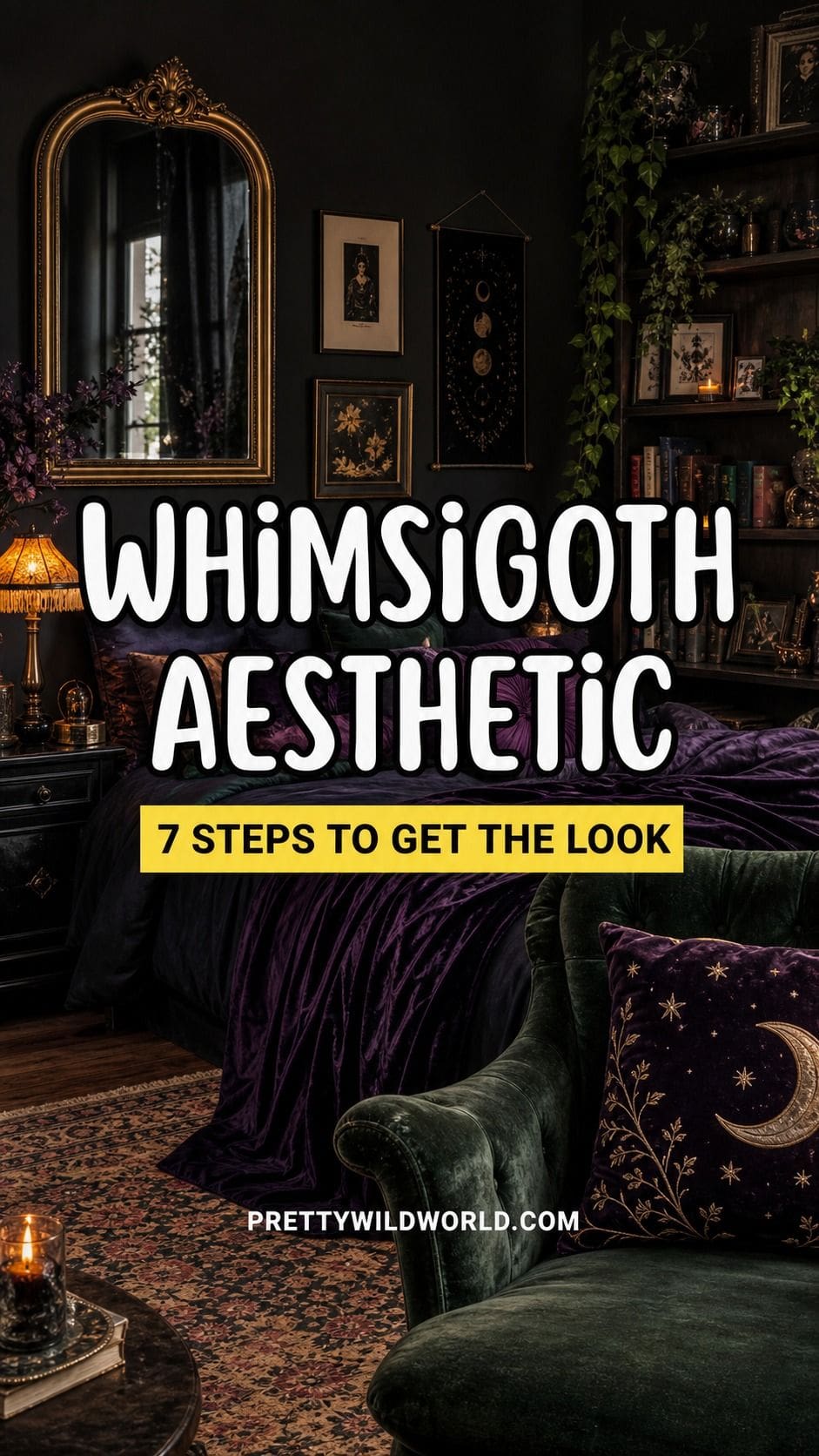 Pinterest pin for achieving the whimsigoth aesthetic in seven steps.